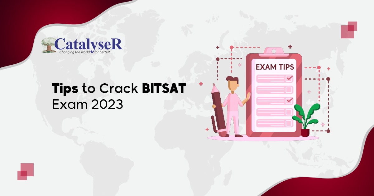 Tips to Crack BITSAT Exam 2023