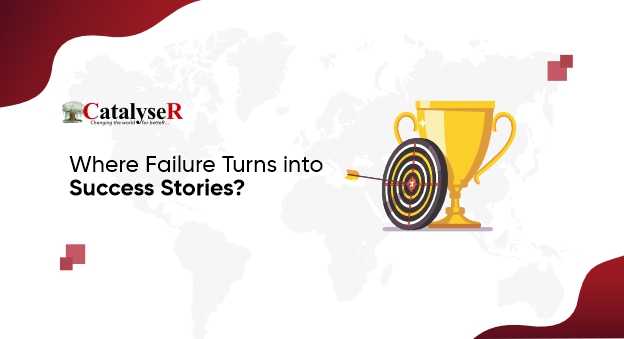 CatalyseR - Where Failure Turns into Success Stories